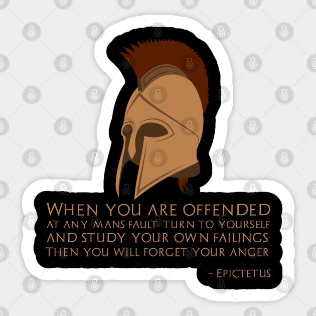 When you are offended at any man's fault, turn to yourself and study your own failings. Then you will forget your anger. - Epictetus Sticker by Styr Designs